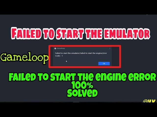 How To Fix Gameloop/Tencent Gaming Buddy Failed To Start Emulator Or Failed To Start Engine Error ||