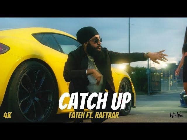 Fateh - Catch Up feat. Raftaar (Official Video) [Goes Without Saying] New Punjabi Song 2021