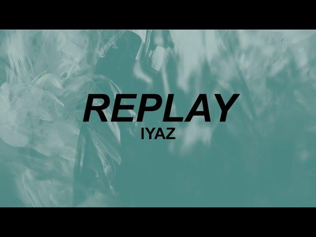Iyaz - "Replay" (lyrics) | shawty's like a melody | tiktok