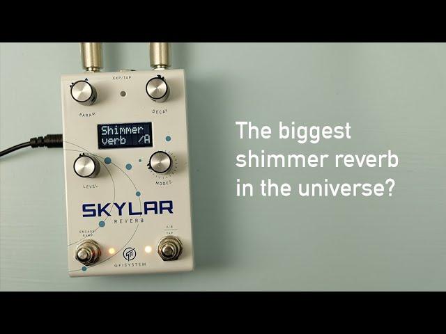 GFI System Skylar: The biggest shimmer reverb in the universe?