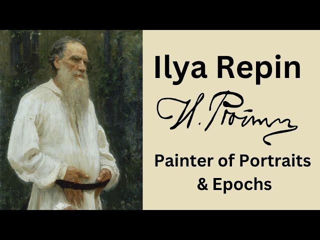 Ilya Repin,  Master painter of the Epoch Paintings