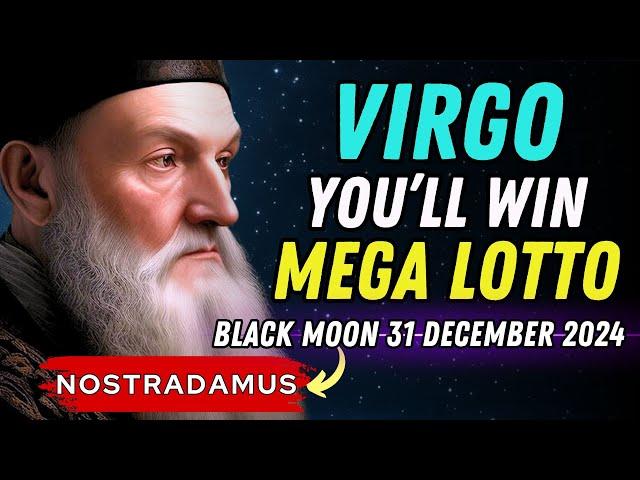 Nostradamus’s Prediction VIRGO Will Enter a Golden Era of Wealth After December 31, 2024!