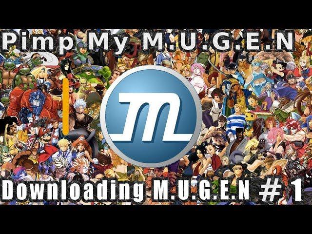 Pimp My M.U.G.E.N Part 1-  Downloading the Game