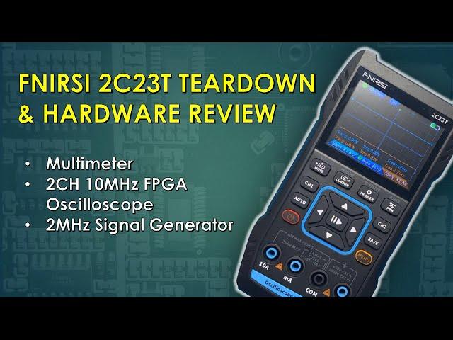 FNIRSI 2C23T Teardown & Hardware Review