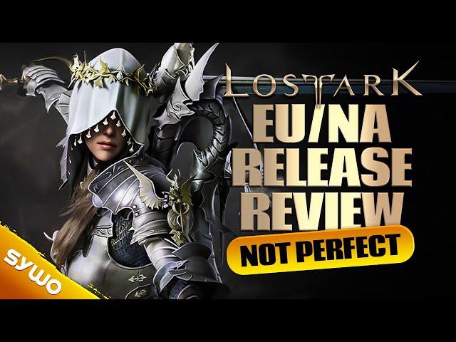 The LOST ARK EU/NA RELEASE So Far - GOOD But NOT PERFECT