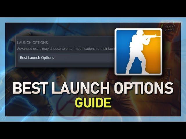 Improve Performance in CSGO - Best Launch Options!