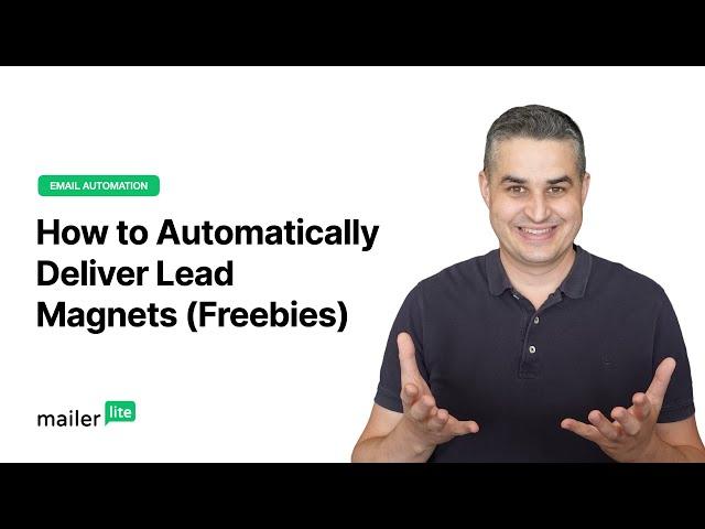 How to Automatically Deliver Lead Magnets (Freebies) - MailerLite tutorial