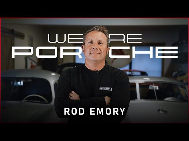 WE ARE PORSCHE | Rod Emory