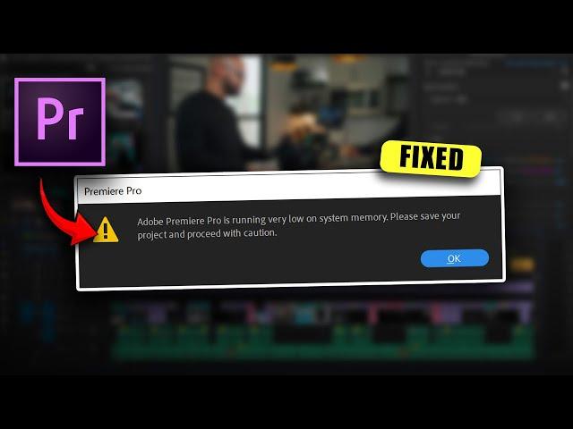 How to Fix Adobe Premiere Pro is Running Very Low on System Memory