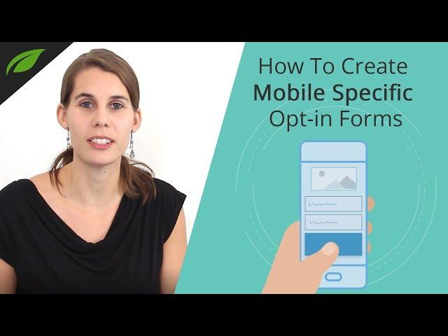 How to Create Mobile Specific Opt-in Forms