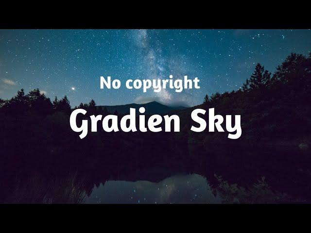 Gradien Sky - Vlad Gluschenko ( free download) - backsound