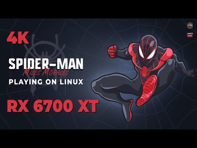 Marvel’s Spider-Man: Miles Morales | 4k | FSR 2.1 | RX 6700 XT + Ryzen 7 5800x | Linux Gaming