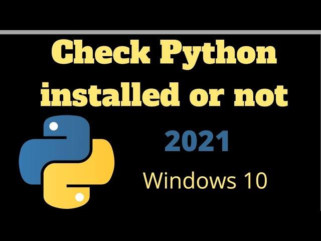 How to know Python is installed or not