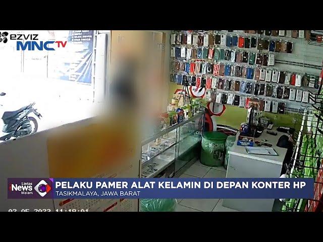 Seorang Pria Lakukan Aksi Pamer Alat Kelamin di Depan Konter Hp di Surabaya #LintasiNewsMalam 07/02