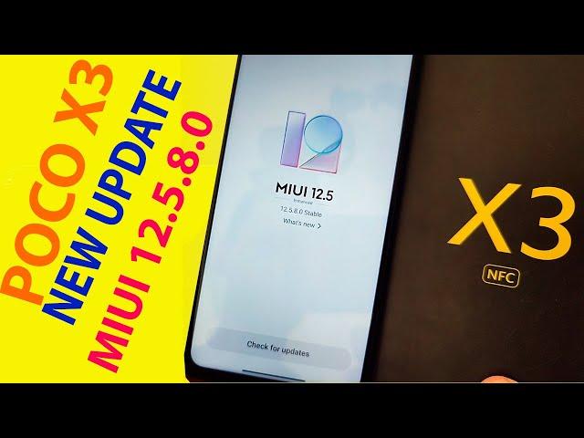 Xiaomi POCO X3 NFC New Update MIUI 12.5.8.0 GLOBAL   |  NEW FEATURES MIUI 13 AND PERFORMANCE