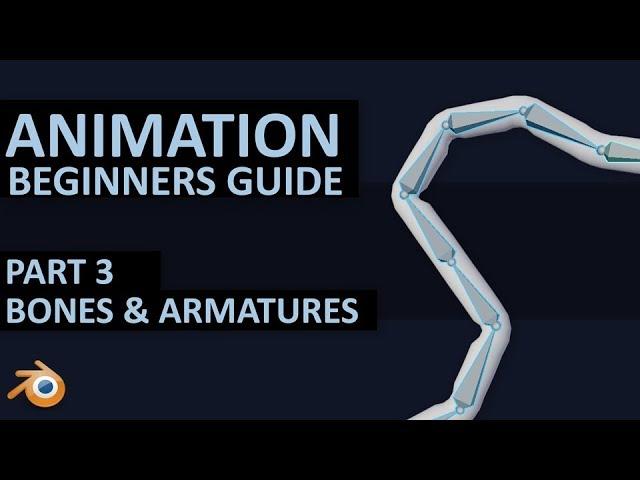 BASICS OF ANIMATION - Part 3 - Bones & Armature