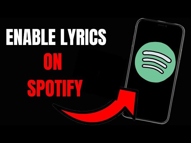 How to Enable Lyrics on Spotify: Step-by-Step Guide