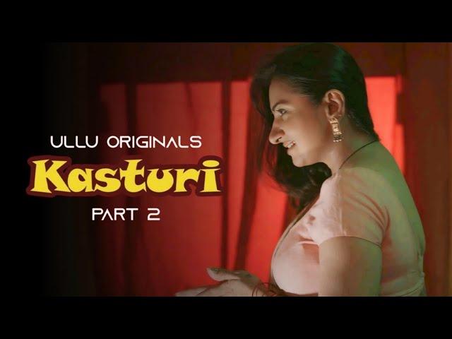 Kasturi Part 2 Trailer Review I Ullu Upcoming Web Series 2024