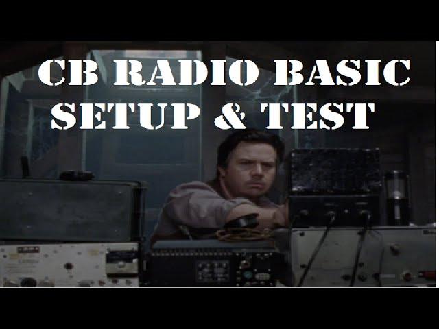 CB Radio setup and test.