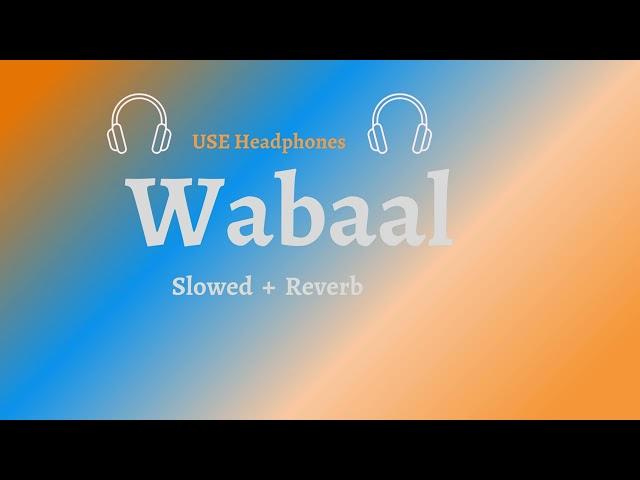 Wabaal Drama | Ost | Slowed And Reverb | Yashal Shahid & Naveed Nashad | Faraz Aesthetic