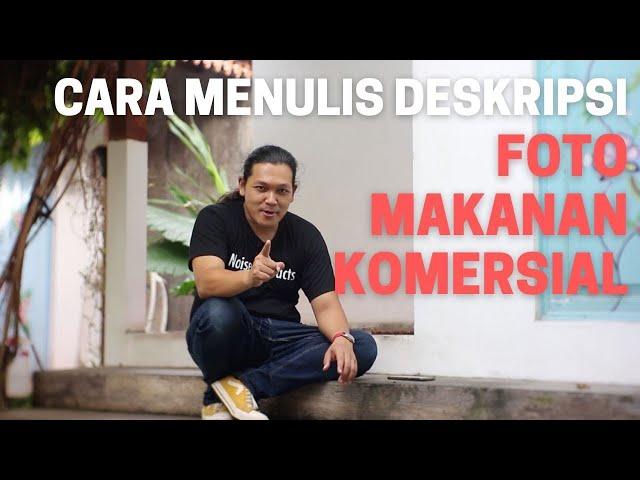 Tips Menulis Deskripsi Foto Makanan KOMERSIAL