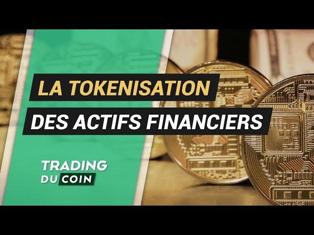 LA TOKENISATION DES ACTIFS FINANCIERS