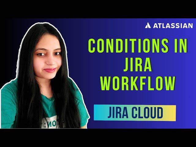 Jira Workflow Conditions - Restrict Workflow Transitions in Jira | Jira Workflow Tutorial