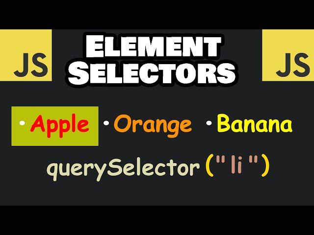 Learn JavaScript ELEMENT SELECTORS easy! 