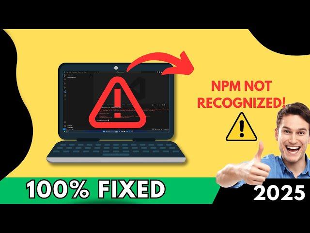 NPM not Recognized in VS Code - NPM Error Visual Studio Code