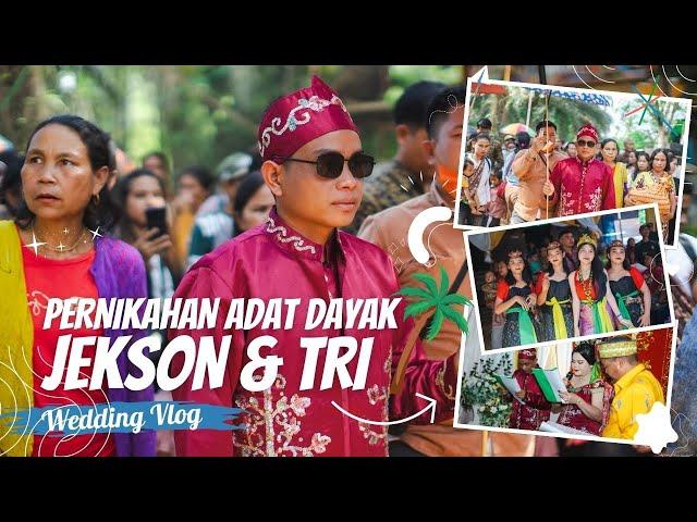 VLog Wedding Culture Dayak Ngaju di Desa Tanjung Harapan, Wedding Of Jekson & Tri