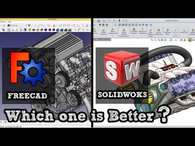 SolidWorks VS FreeCAD, which is better