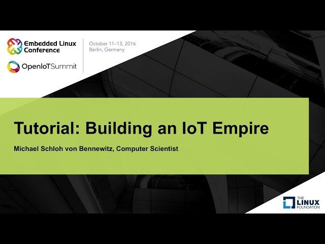 Tutorial: Building an IoT Empire