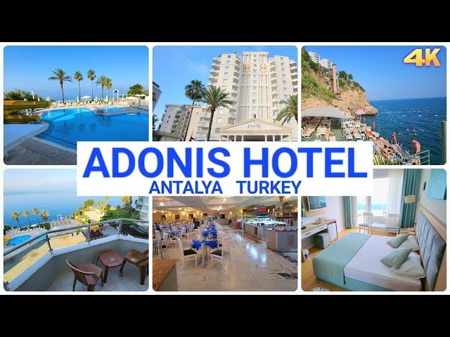 ADONIS HOTEL - ANTALYA TURKEY  4K