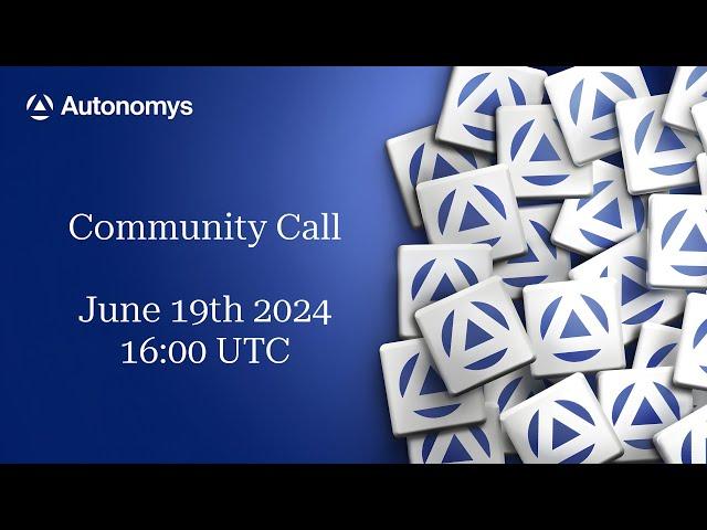 Autonomys Network - Community Call - June 19th, 2024