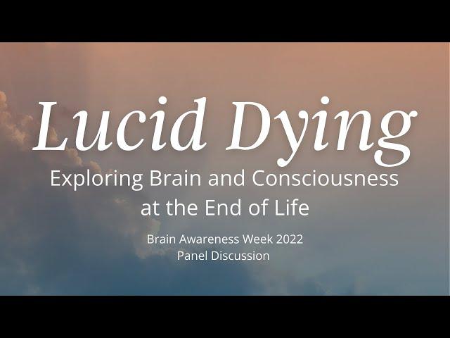 Lucid Dying: Exploring Brain and Consciousness at the End of Life