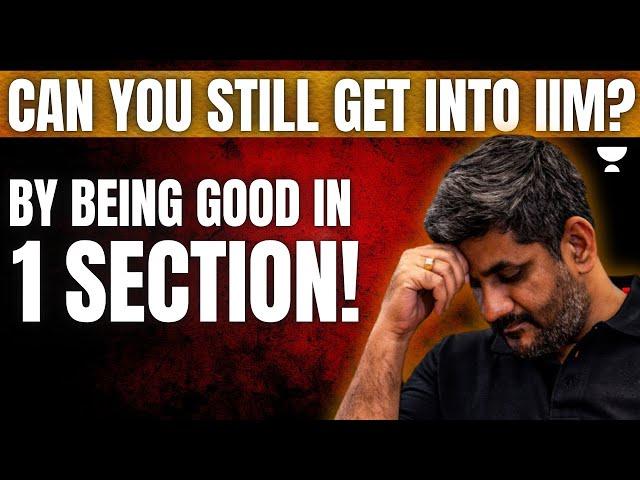 Unlock IIM Admission with 1 Section Dominance! | Saral Nashier