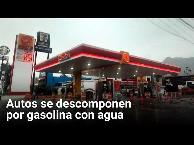 Autos se descomponen por gasolina con agua | Monterrey