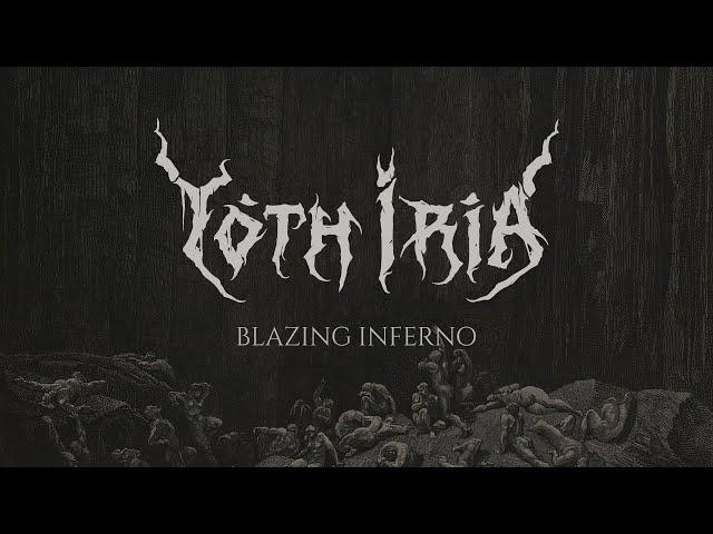 Yoth Iria "Blazing Inferno" (Official lyric Video)