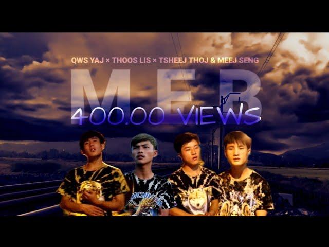 Meb ( koj mus nyob li cas lawm os) - QWS YAJ × THOOS LIS × TSHEEJ THOJ × MEEJ SENG [ Official MV ]