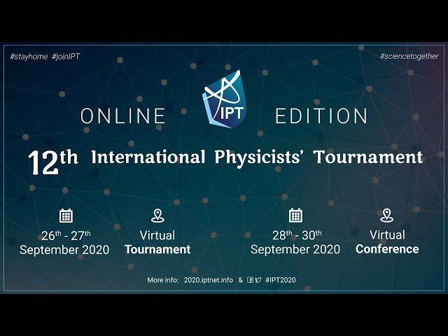 International Physicists' Tournament 2020 Final Live Stream!