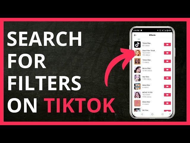 How to Search for Filters on TikTok in 2024