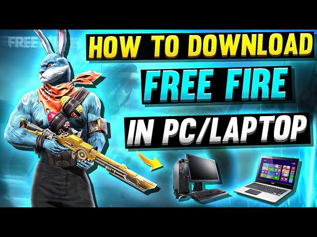 How to Download Free fire in PC OR LAPTOPS | How to install free fire Max in all computer windows