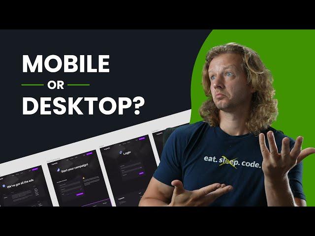 UI/UX - Should you start with Mobile or Desktop Design FIRST?