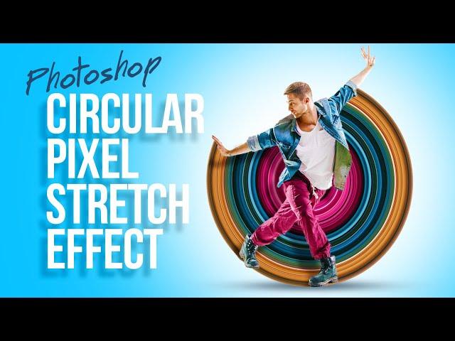 Photoshop: How to Create an Awesome, Circular Pixel STRETCH Effect!
