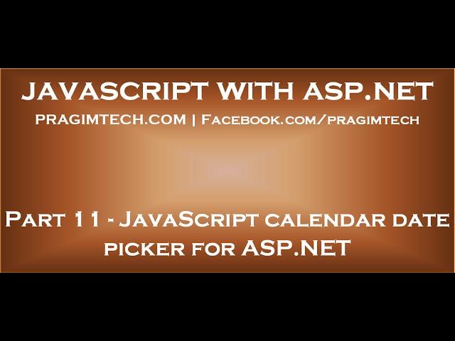 JavaScript calendar date picker for ASP NET