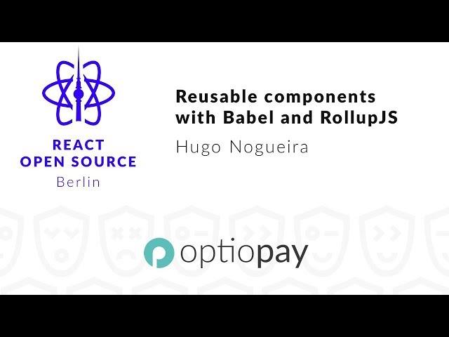 How develop reusable components with Babel and RollupJS – Hugo Nogueira