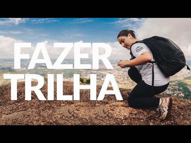 COMEÇAR A FAZER TRILHA - 5 dicas