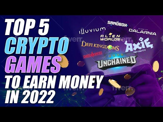 Top 5 Crypto Games to Earn Money in 2022 | Best Blockchain Gaming Options
