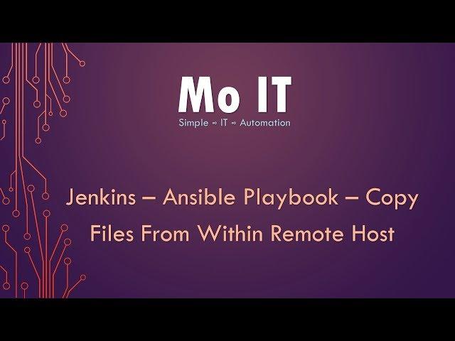 Jenkins   Ansible Playbook   Copy Files From Within the Remote Host