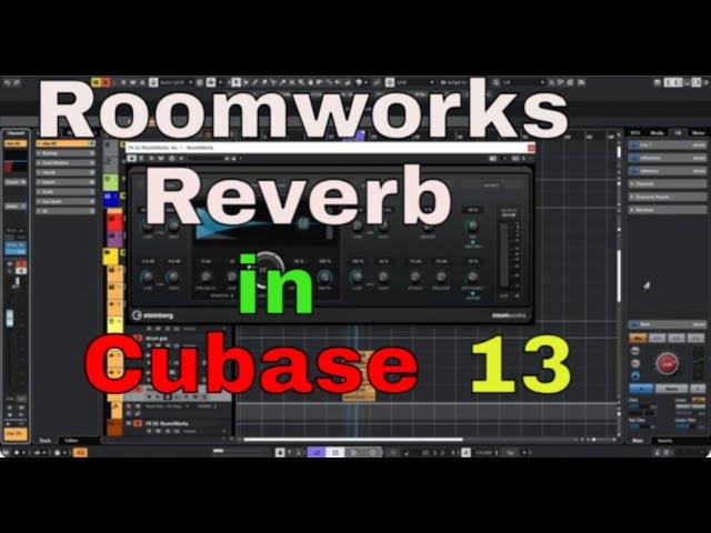 Roomworks Reverb in Cubase 13